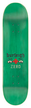 Load image into Gallery viewer, Zero Burleigh Stay Dumb Deck 8.25
