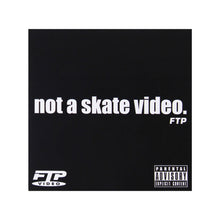 Load image into Gallery viewer, FTP Not A Skate Video
